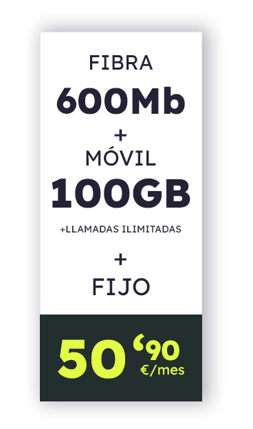 Fibra 600Mb + Móvil 100GB + Llamadas ilimitadas + Fijo por solo 50,90€ al mes